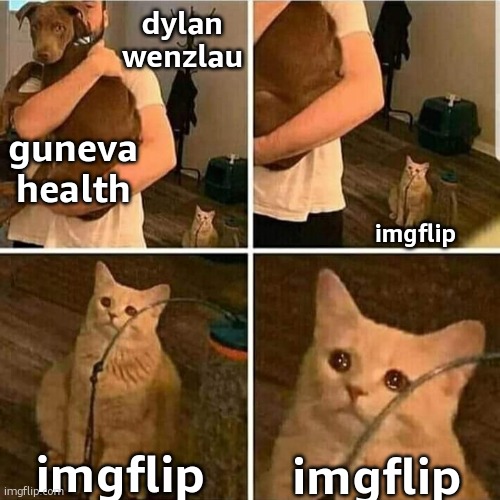 Sad Cat Holding Dog | dylan wenzlau; guneva health; imgflip; imgflip; imgflip | image tagged in sad cat holding dog | made w/ Imgflip meme maker