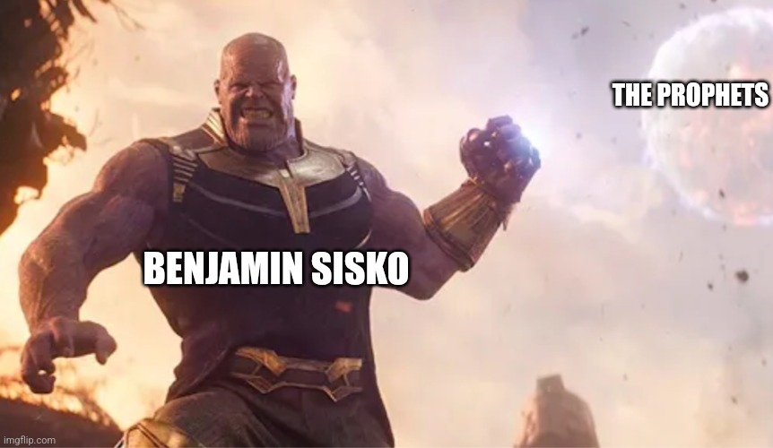 Benjamin Sisko literally has the gods on his side | THE PROPHETS; BENJAMIN SISKO | image tagged in thanos about to throw moon,star trek,jpfan102504 | made w/ Imgflip meme maker