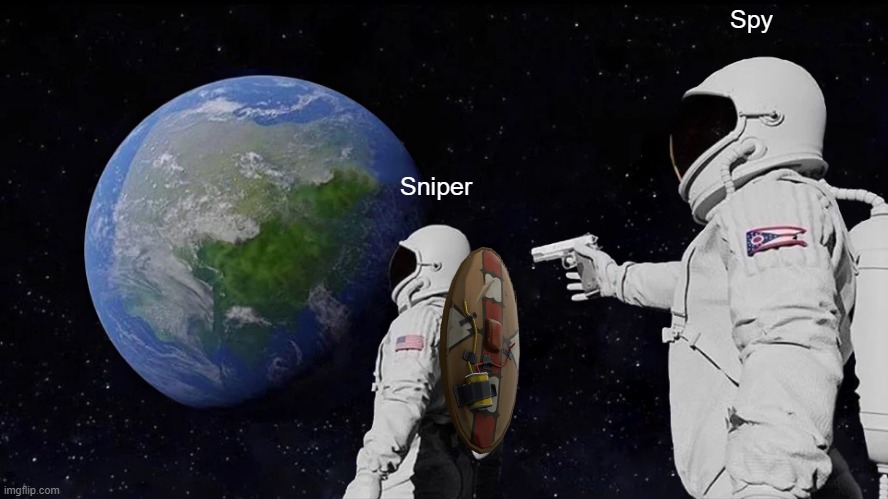 Spies can't be fooled by razorbacks | Spy; Sniper | image tagged in memes,always has been,tf2,team fortress 2,razorback | made w/ Imgflip meme maker