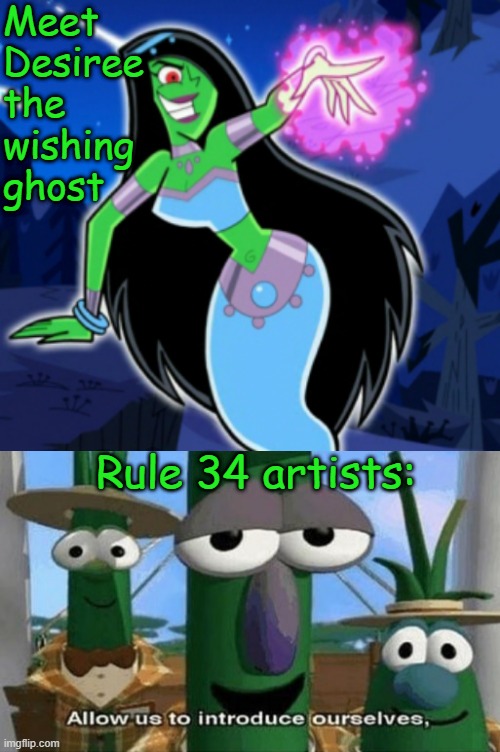 Desiree the big titty-- I mean wishing ghost | Meet Desiree the wishing ghost; Rule 34 artists: | image tagged in allow us to introduce ourselves,desiree,danny phantom,nickelodeon,rule 34 | made w/ Imgflip meme maker