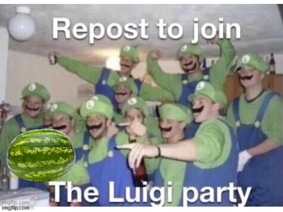 Repost to join the luigi party | image tagged in repost to join the luigi party | made w/ Imgflip meme maker