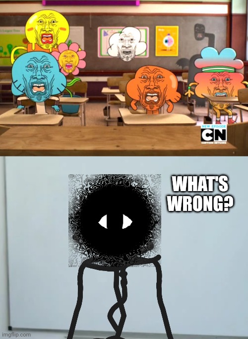 Me when i enter in class White my halloween suit: | WHAT'S WRONG? | image tagged in disgusted gumball,teacher with white board | made w/ Imgflip meme maker