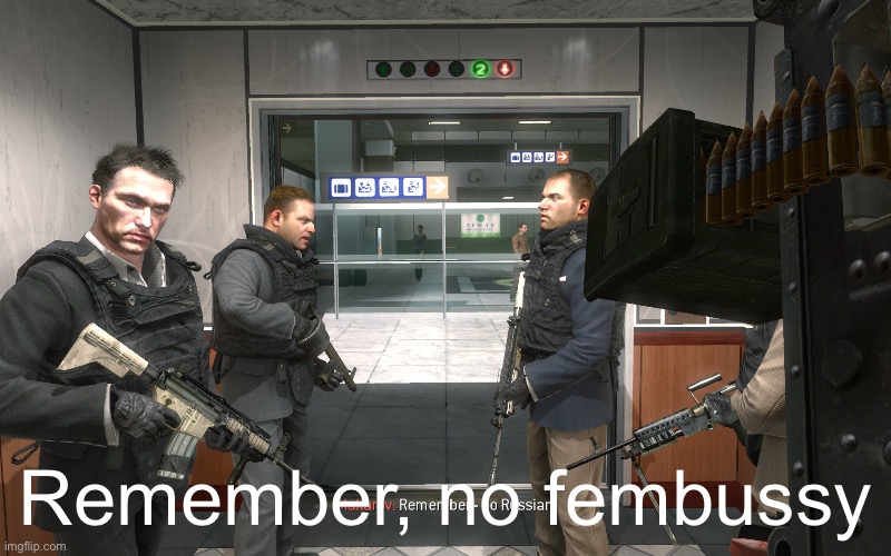 Remember, No Russian | Remember, no fembussy | image tagged in remember no russian | made w/ Imgflip meme maker