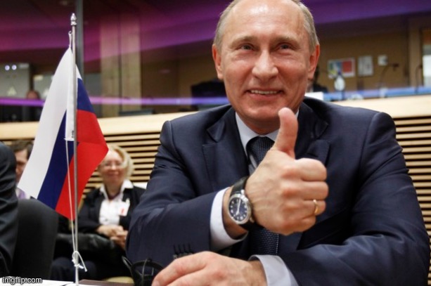 Putin thumbs up | image tagged in putin thumbs up | made w/ Imgflip meme maker