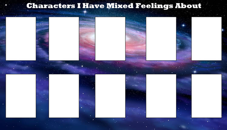 characters i have mixed feelings about Blank Meme Template