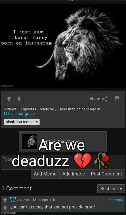 Are we deaduzz 💔🥀 | made w/ Imgflip meme maker