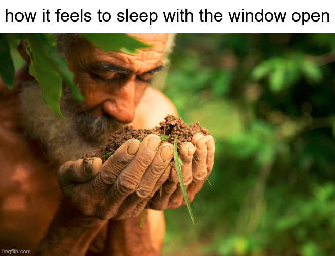 how it feels to sleep with the window open | made w/ Imgflip meme maker