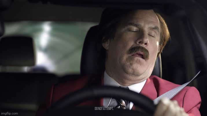 image tagged in asleep at the wheel | made w/ Imgflip meme maker