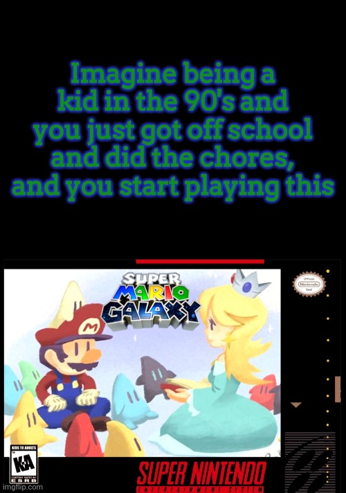 Imagine being a kid in the 90's and you just got off school and did the chores, and you start playing this | image tagged in mario | made w/ Imgflip meme maker