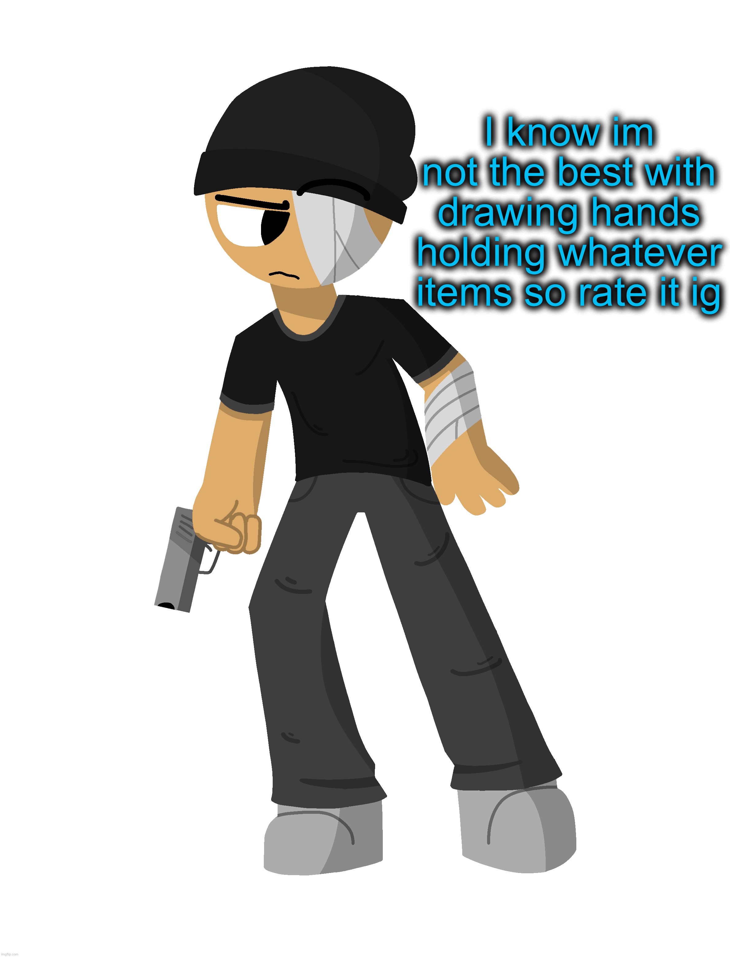 Also i havent drawn anything in a while so it might look like Crap than before | made w/ Imgflip meme maker