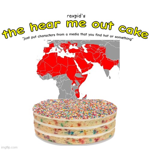 the hear me out cake | image tagged in the hear me out cake | made w/ Imgflip meme maker