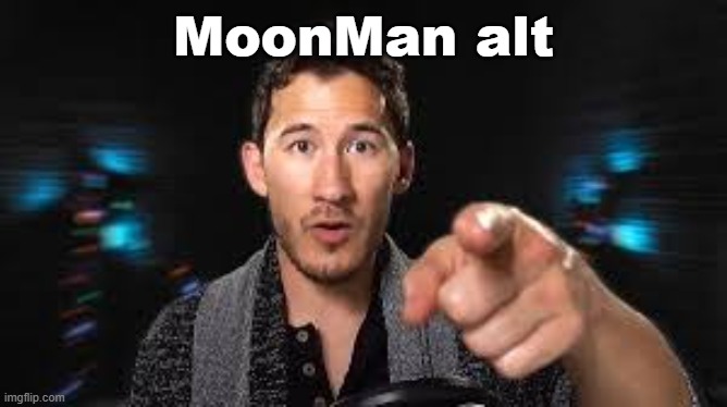 Markiplier pointing | MoonMan alt | image tagged in markiplier pointing | made w/ Imgflip meme maker