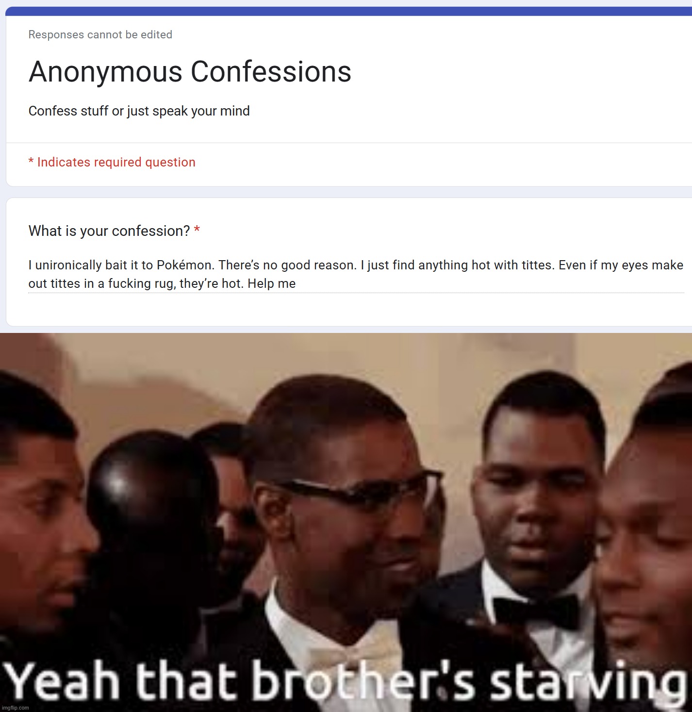 image tagged in that brother starving | made w/ Imgflip meme maker