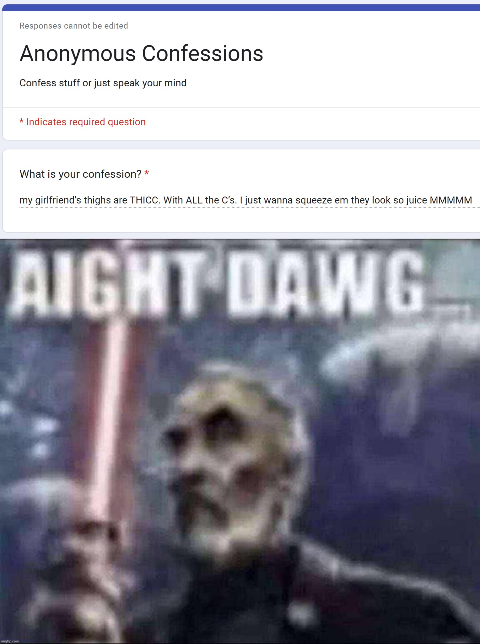 image tagged in aight dawg | made w/ Imgflip meme maker