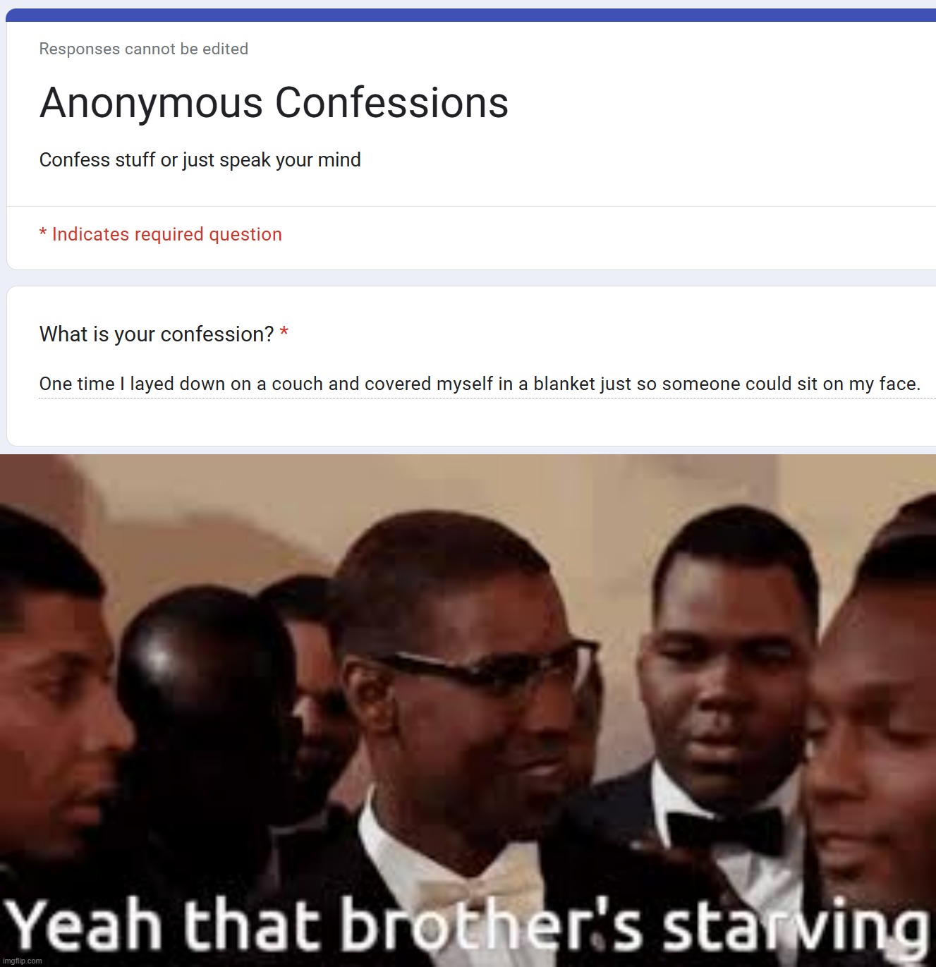 image tagged in that brother starving | made w/ Imgflip meme maker