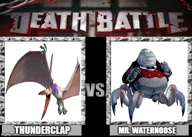 Thunderclap (The Good Dinosaur) vs. Mr. Waternoose (Monsters, Inc.) | THUNDERCLAP; MR. WATERNOOSE | image tagged in death battle,pixar | made w/ Imgflip meme maker