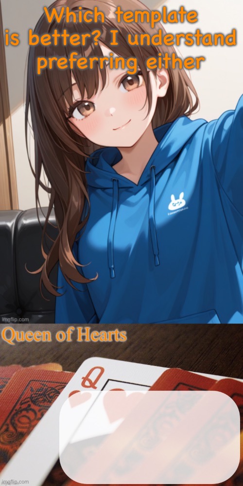 Which template is better? I understand preferring either | image tagged in queen of hearts ai filter template,queen of hearts announcement | made w/ Imgflip meme maker