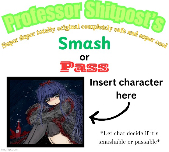 I Like to play it safe, so mabel, girl of nihility (Yog-sothoth) | image tagged in professor shitpost's smash or pass | made w/ Imgflip meme maker