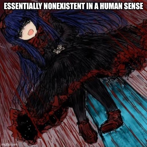 Mabel | ESSENTIALLY NONEXISTENT IN A HUMAN SENSE | image tagged in mabel | made w/ Imgflip meme maker