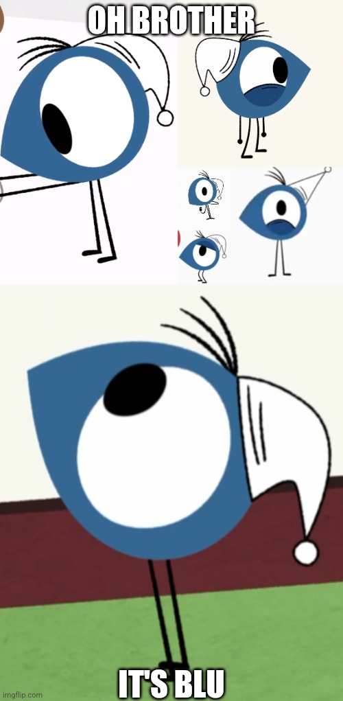 Oh brother it's blu | OH BROTHER; IT'S BLU | image tagged in mironins,blu | made w/ Imgflip meme maker