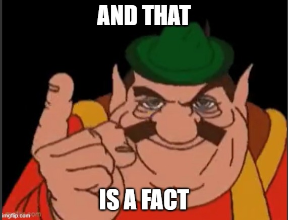 AND THAT IS A FACT | made w/ Imgflip meme maker