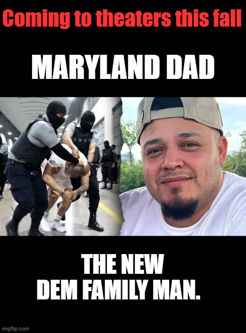 MARYLAND DAD; Coming to theaters this fall; THE NEW DEM FAMILY MAN. | made w/ Imgflip meme maker