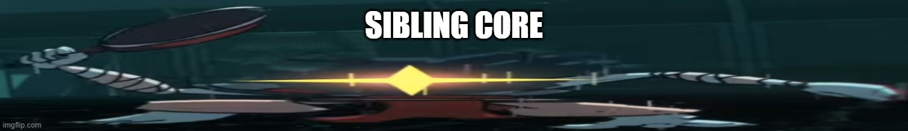 come here you little fuck | SIBLING CORE | image tagged in siblings | made w/ Imgflip meme maker