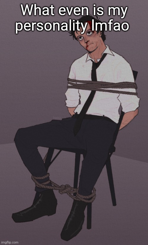 sometimes i feel like this | What even is my personality lmfao | image tagged in sometimes i feel like this | made w/ Imgflip meme maker