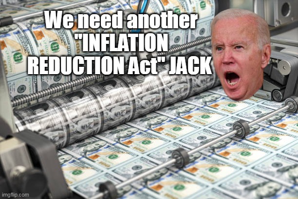 We need another
"INFLATION REDUCTION Act" JACK | made w/ Imgflip meme maker