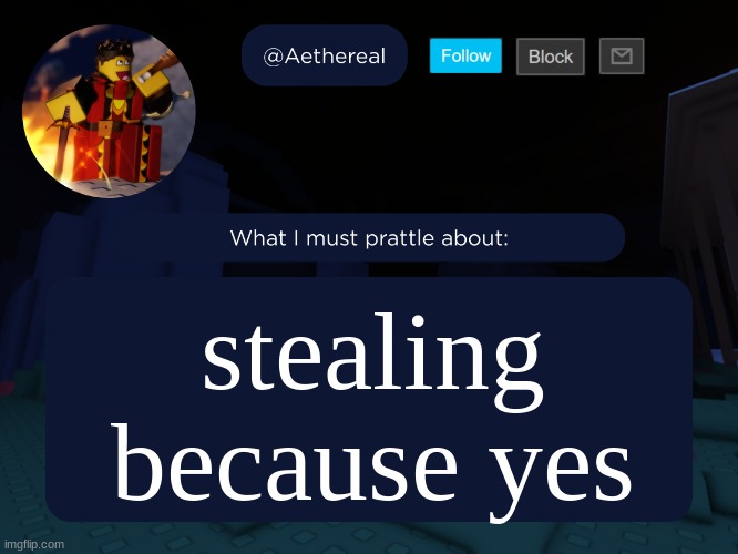 aethereal's forsaken template | stealing because yes | image tagged in aethereal's forsaken template | made w/ Imgflip meme maker