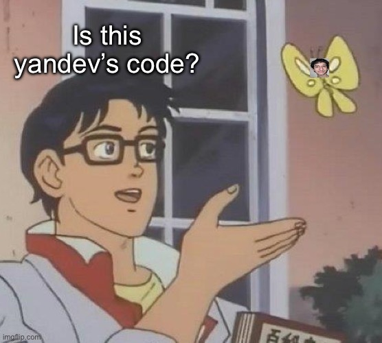 Is This A Pigeon Meme | Is this yandev’s code? | image tagged in memes,is this a pigeon | made w/ Imgflip meme maker