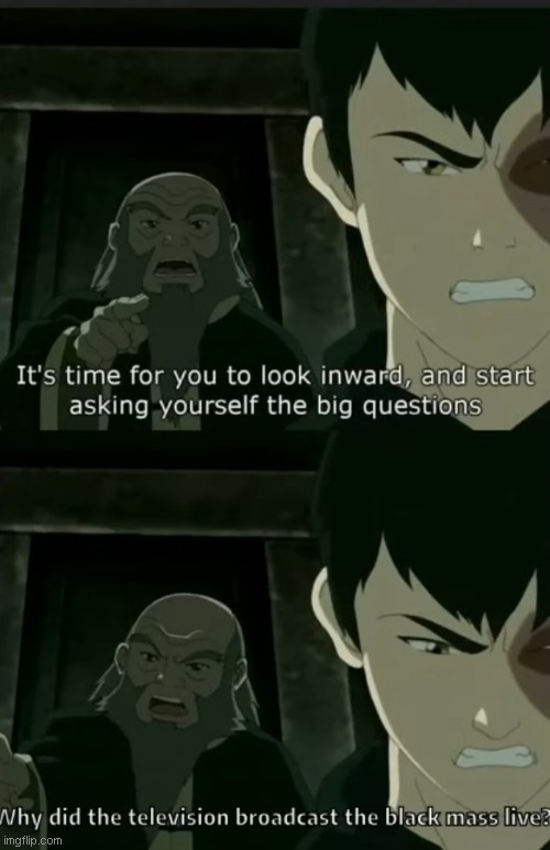 If i come across a black mass, i'm gonna start whooping some ass. | made w/ Imgflip meme maker