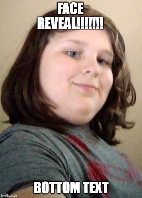 3 years on the site | FACE REVEAL!!!!!!! BOTTOM TEXT | image tagged in face reveal,kids | made w/ Imgflip meme maker