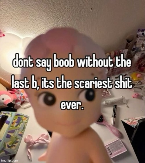 . | made w/ Imgflip meme maker