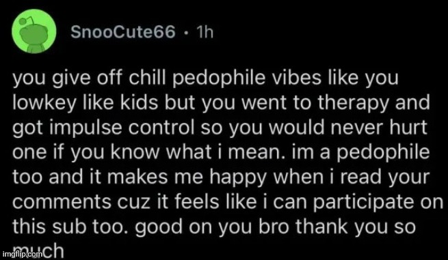am i a chill pedophile? | made w/ Imgflip meme maker