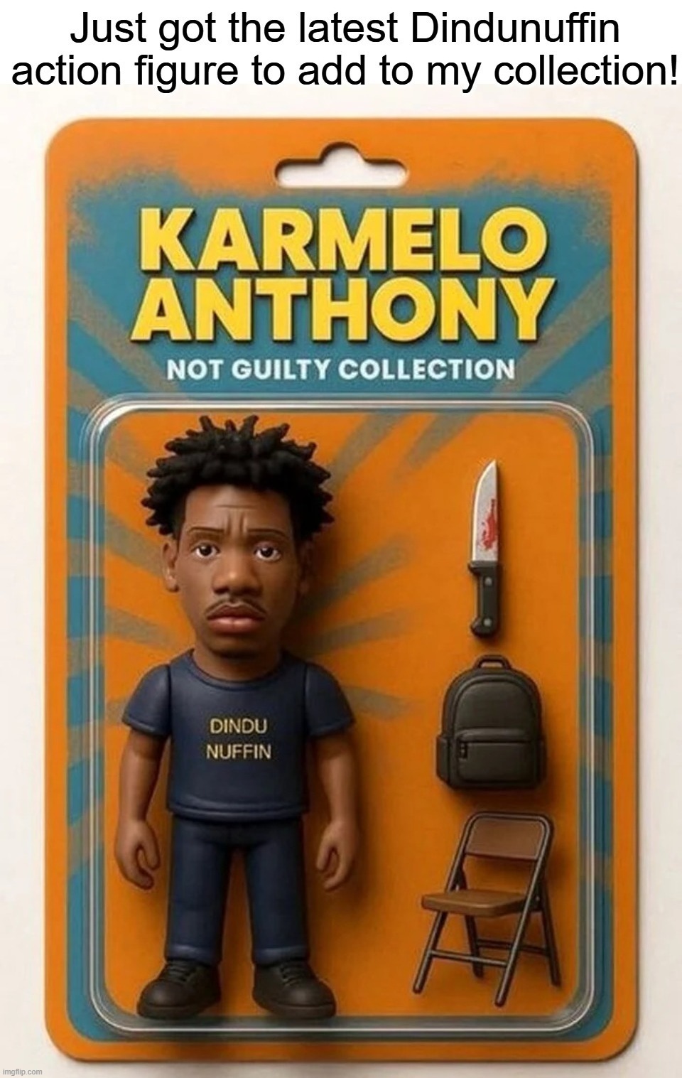 Just got the latest Dindunuffin action figure to add to my collection! | image tagged in karmelo anthony,dindunuffin,dindu tribe,stupid criminals,criminal coddling,government corruption | made w/ Imgflip meme maker