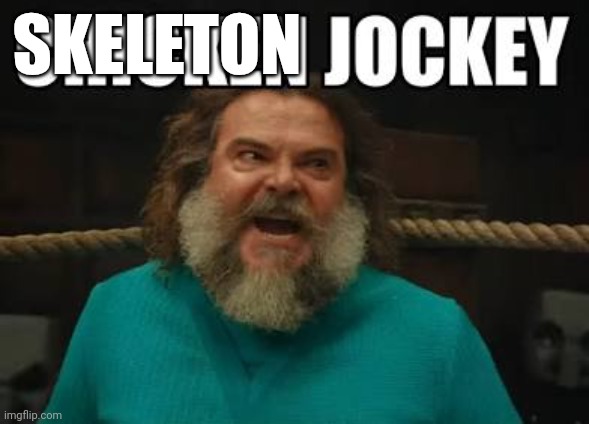 CHICKEN JOCKEY | SKELETON | image tagged in chicken jockey | made w/ Imgflip meme maker