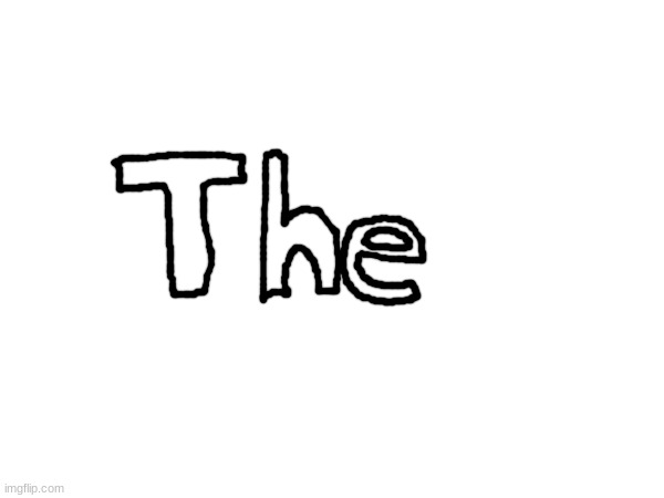 The | made w/ Imgflip meme maker