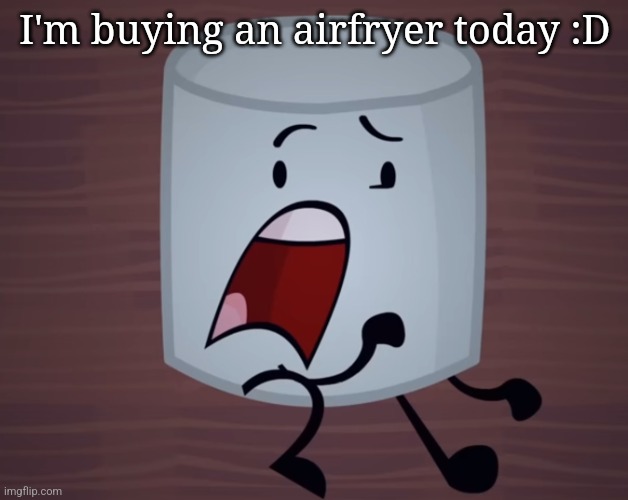 Day 3 no lean | I'm buying an airfryer today :D | image tagged in day 3 no lean | made w/ Imgflip meme maker