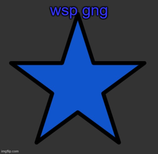 ZetaStar | wsp gng | image tagged in zetastar | made w/ Imgflip meme maker