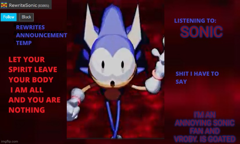 Rewrite annoucement temp | SONIC; I'M AN ANNOYING SONIC FAN AND VROBY. IS GOATED | image tagged in rewrite annoucement temp | made w/ Imgflip meme maker