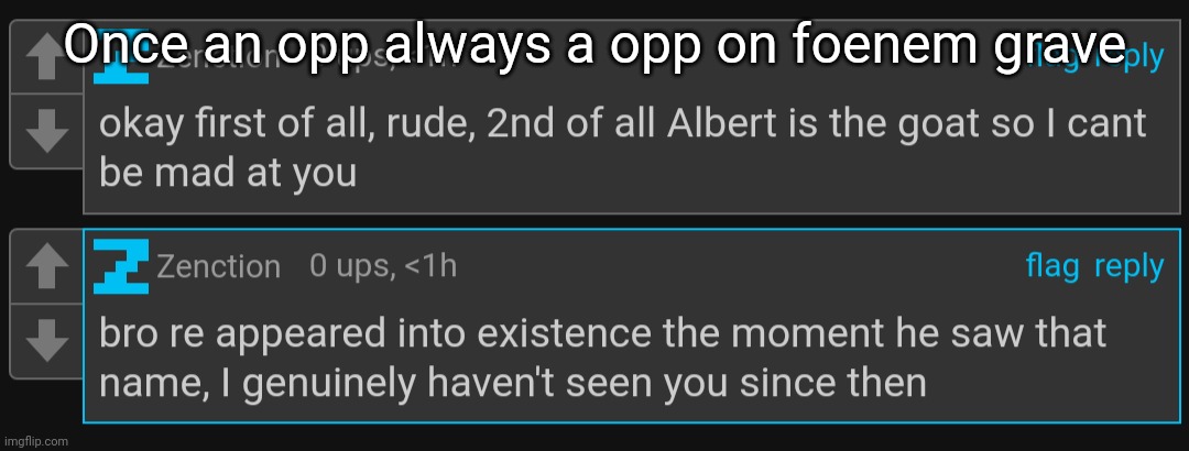 Once an opp always a opp on foenem grave | made w/ Imgflip meme maker