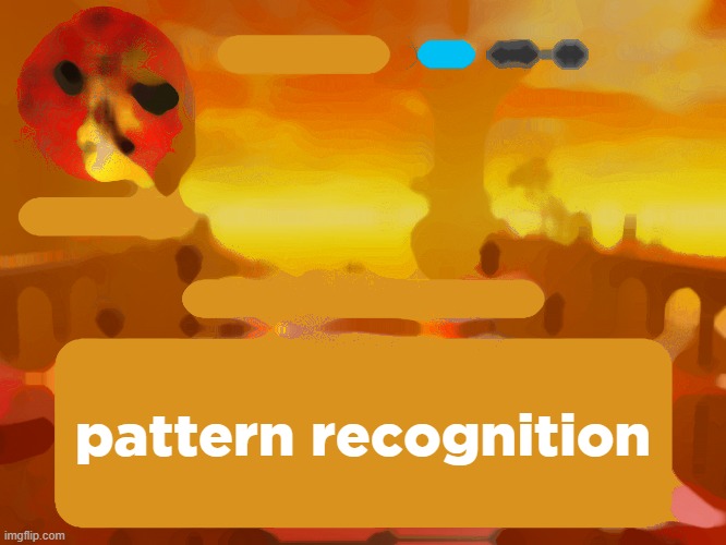 shedletsky's template | pattern recognition | image tagged in shedletsky's template | made w/ Imgflip meme maker