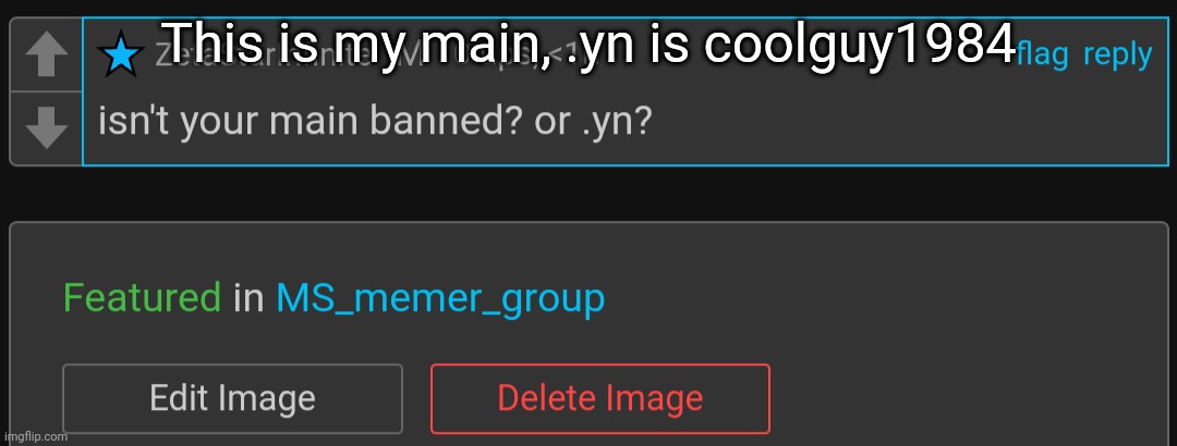 This is my main, .yn is coolguy1984 | made w/ Imgflip meme maker