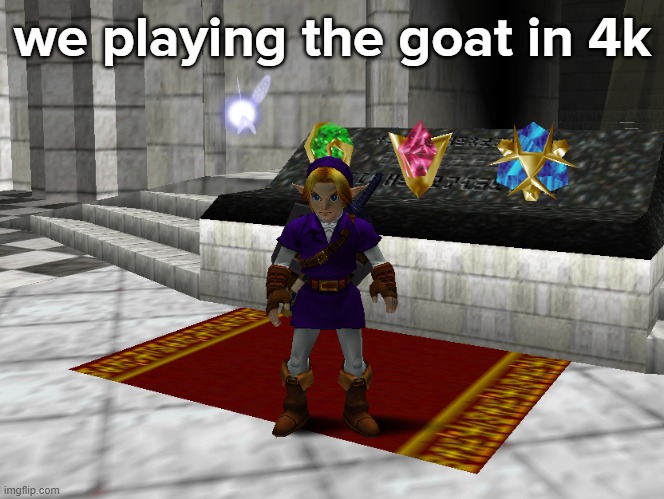 we playing the goat in 4k | made w/ Imgflip meme maker