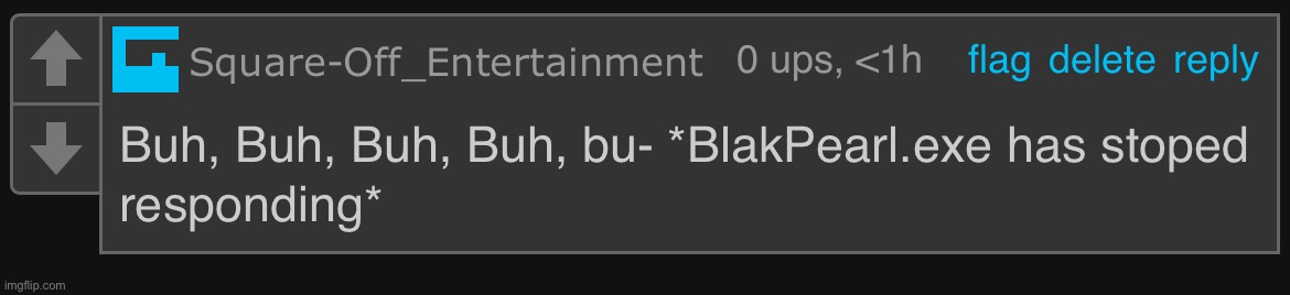 Live reaction to the drama rn: | image tagged in blakpearl exe has stopped responding | made w/ Imgflip meme maker