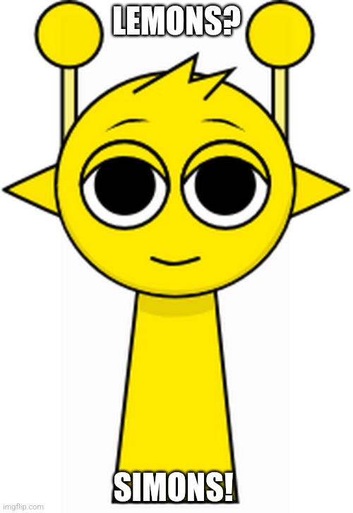 Simon(Yellow) | LEMONS? SIMONS! | image tagged in simon yellow | made w/ Imgflip meme maker