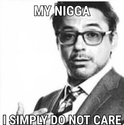 my nigga | image tagged in my nigga | made w/ Imgflip meme maker