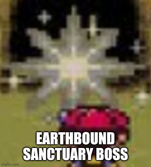 EARTHBOUND SANCTUARY BOSS | made w/ Imgflip meme maker