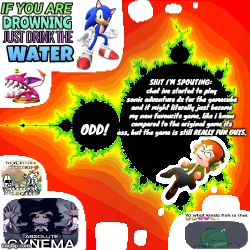 Odd Mandelbrot announcement template mii version | chat ive started to play sonic adventure dx for the gamecube and it might literally just become my new favourite game. like i know compared to the original game its ass, but the game is still REALLY FUN GUYS. | image tagged in odd mandelbrot announcement template mii version | made w/ Imgflip meme maker